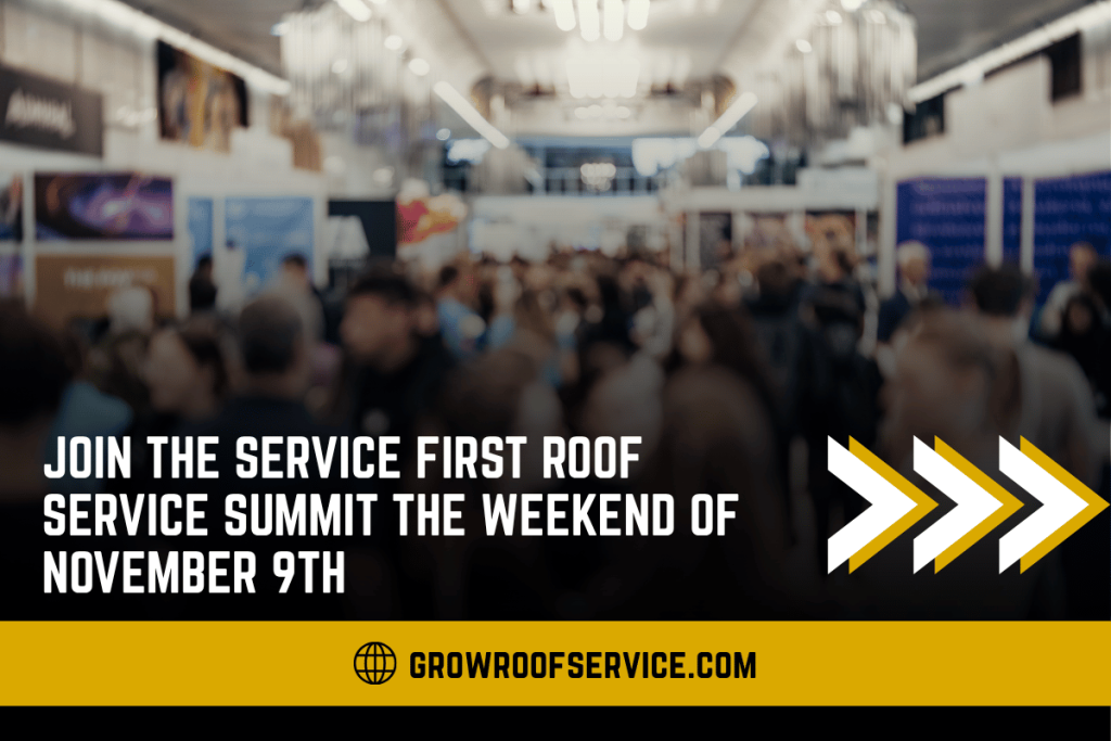 Join The Service First Roof Service Summit The Weekend Of November 9th